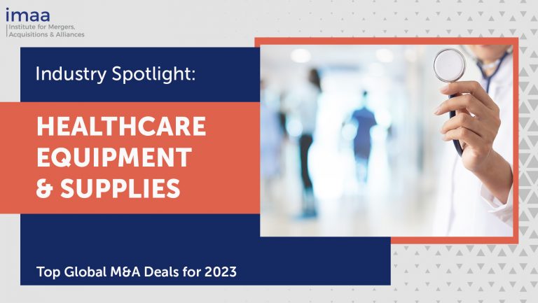 Industry Spotlight: Top Monthly Global M&A Deals 2023 for Healthcare Equipment and Supplies Industry
