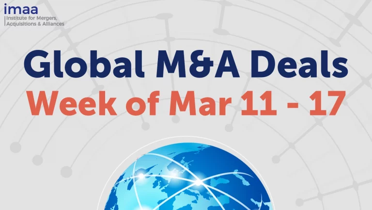 Global M&A Deals Week of March 11 to 17, 2024